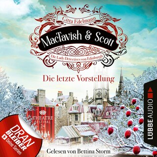 Die letzte Vorstellung - MacTavish & Scott - Die Lady Detectives von Edinburgh, Folge 9 als Hörbuch