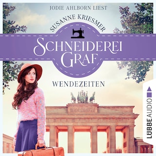 Schneiderei Graf - Wendezeiten - Die Bad Godesberg Familiensaga, Teil 2 als Hörbuch