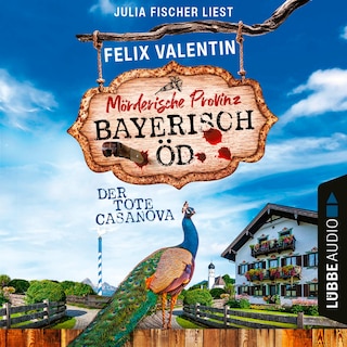 Der tote Casanova - Bayerisch Öd, Folge 2 als Hörbuch