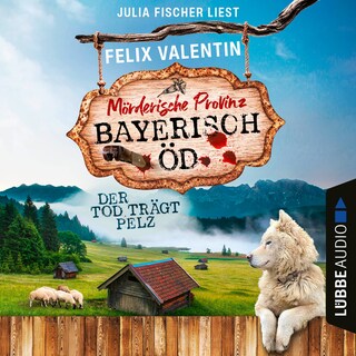 Der Tod trägt Pelz - Bayerisch Öd, Folge 3 als Hörbuch