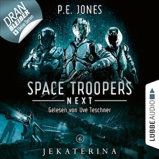 Jekaterina - Space Troopers Next, Folge 6 als Hörbuch