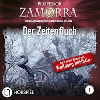 Professor Zamorra, Folge 1: Der Zeitenfluch