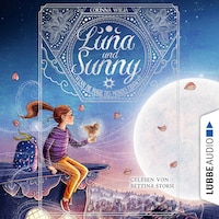 Wenn die Magie des Mondes erwacht - Luna & Sunny, Teil 1 (Ungekürzt)
