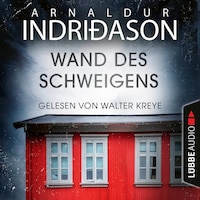 Wand des Schweigens (Ungekürzt)