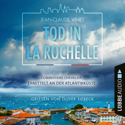 Tod in La Rochelle - Commissaire Chevalier ermittelt an der Atlantikküste - Commissaire Chevalier, Teil 1 (Ungekürzt) bookCoverFor