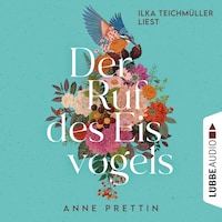 Der Ruf des Eisvogels (Ungekürzt)