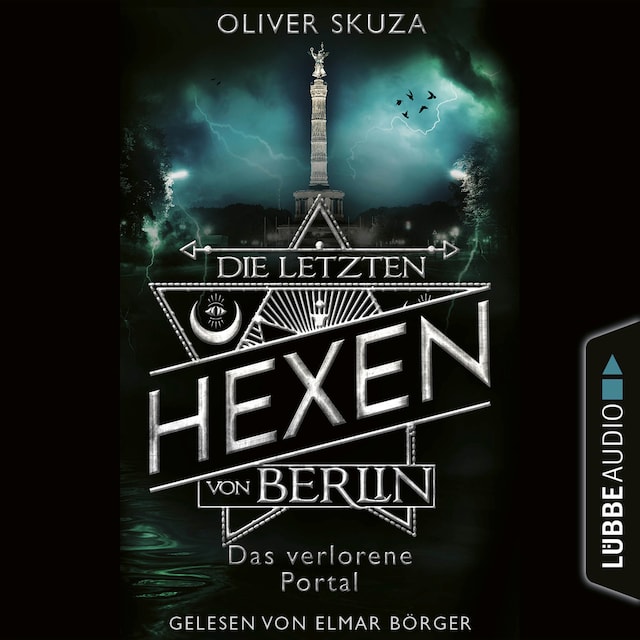 Book cover for Das verlorene Portal - Die letzten Hexen von Berlin, Folge 4 (Ungekürzt)