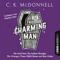 This Charming Man - The Stranger Times, Teil 2 (Gekürzt)