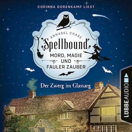 Der Zwerg im Glassarg - Spellbound - Mord, Magie und fauler Zauber, Folge 3 (Ungekürzt) bookCoverFor