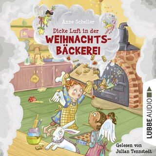 Dicke Luft in der Weihnachtsbäckerei als Hörbuch
