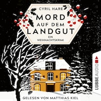 Mord auf dem Landgut - Ein Weihnachtskrimi (Ungekürzt)