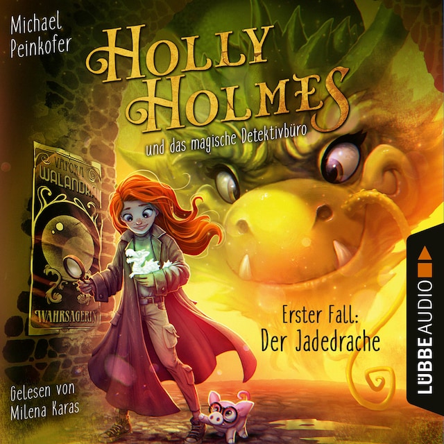 Couverture de livre pour Holly Holmes und das magische Detektivbüro - Erster Fall: Der Jadedrache (Ungekürzt)