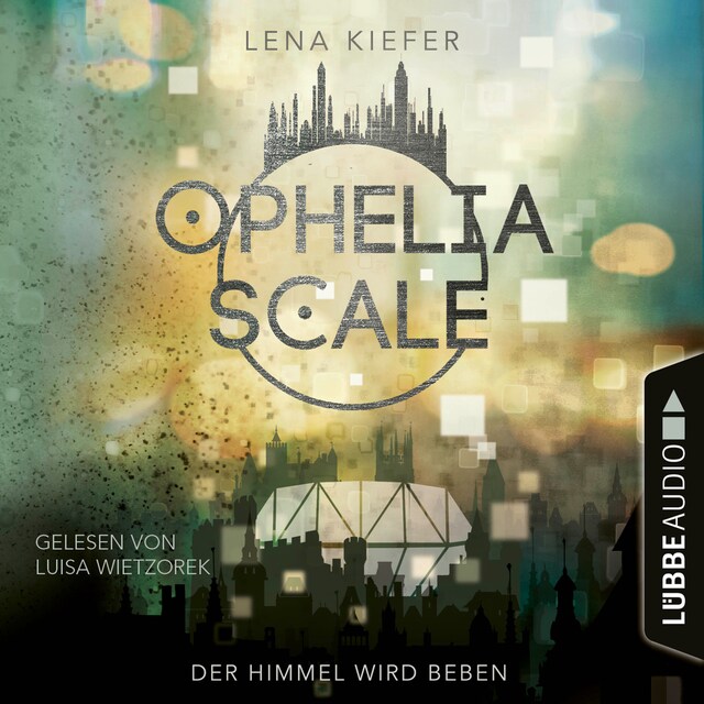 Book cover for Der Himmel wird beben - Ophelia Scale, Teil 2 (Ungekürzt)