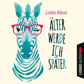 Älter werde ich später (Ungekürzt) bookCoverFor
