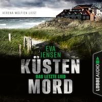Das letzte Lied - Küstenmord, Teil 1 (Ungekürzt)