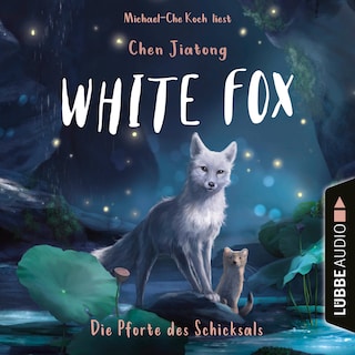 Die Pforte des Schicksals - White Fox, Teil 4 als Hörbuch
