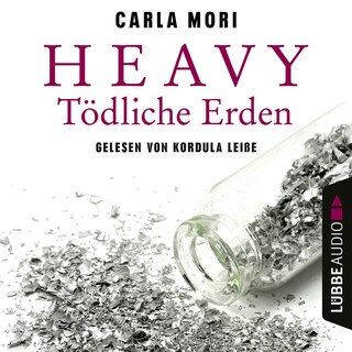 Heavy - Tödliche Erden als Hörbuch