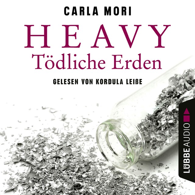 Copertina del libro per Heavy - Tödliche Erden (Ungekürzt)