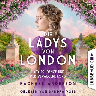 Die Ladys von London - Lady Prudence und der verwegene Lord - Die Serendipity-Reihe, Teil 1 als Hörbuch