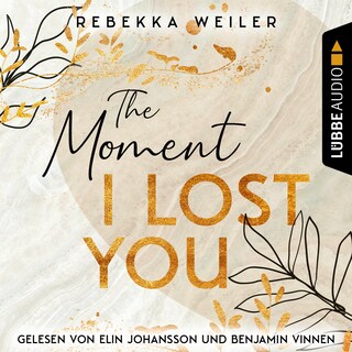 The Moment I Lost You - Lost-Moments-Reihe, Teil 1 als Hörbuch