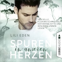 Spuren in unseren Herzen - Broken Hearts-Reihe, Teil 3 (Ungekürzt)