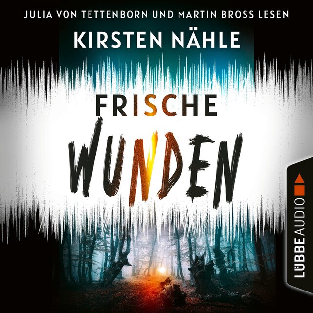 Book cover for Frische Wunden - Ermittlerkrimi mit Stahl und Freund, Teil 2 (Ungekürzt)
