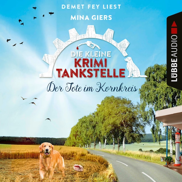Bokomslag för Der Tote im Kornkreis - Die kleine Krimi-Tankstelle, Folge 4 (Ungekürzt)