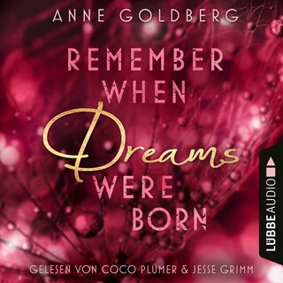 Remember when Dreams were born - Second Chances, Teil 1 als Hörbuch