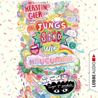 Jungs sind wie Kaugummi - süß und leicht um den Finger zu wickeln. als Hörbuch