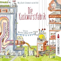 Die Kackwurstfabrik (Ungekürzt)