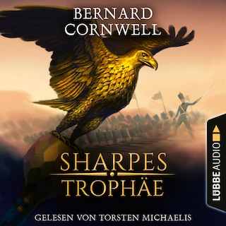 Sharpes Trophäe - Sharpe-Reihe, Teil 8 als Hörbuch