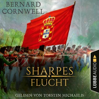 Sharpes Flucht - Sharpe-Reihe, Teil 10 als Hörbuch