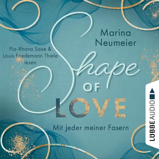 Book cover for Shape of Love - Mit jeder meiner Fasern - Love-Reihe, Teil 1 (Ungekürzt)