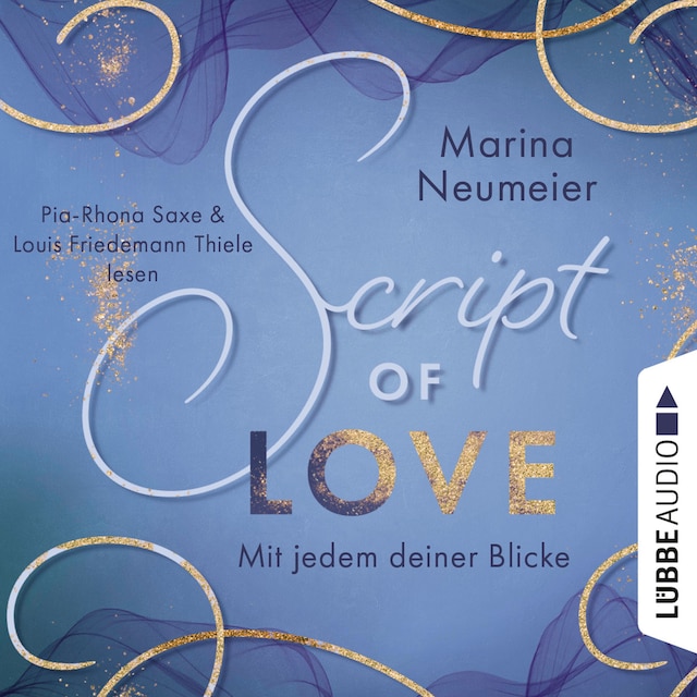 Portada de libro para Script of Love - Mit jedem deiner Blicke - Love-Reihe, Teil 2 (Ungekürzt)
