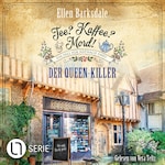 Der Queen-Killer - Nathalie Ames ermittelt - Tee? Kaffee? Mord!, Folge 26 (Ungekürzt)