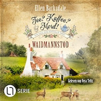 Waidmannstod - Nathalie Ames ermittelt - Tee? Kaffee? Mord!, Folge 27 (Ungekürzt)