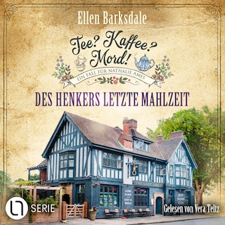 Des Henkers letzte Mahlzeit - Nathalie Ames ermittelt - Tee? Kaffee? Mord!, Folge 28 als Hörbuch