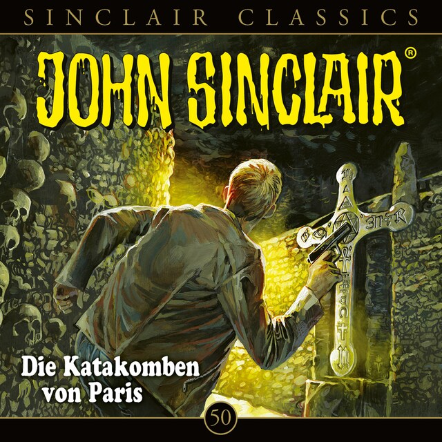 Kirjankansi teokselle John Sinclair, Classics, Folge 50: Die Katakomben von Paris