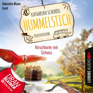 Kirschtorte mit Schuss - Provinzkrimi - Hummelstich, Folge 7 als Hörbuch