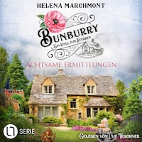 Achtsame Ermittlungen - Bunburry - Ein Idyll zum Sterben, Folge 18 (Ungekürzt)