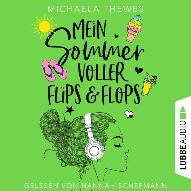 Portada de libro para Mein Sommer voller Flips und Flops - Zuckersüße Liebesgeschichte über Freundschaft, Selbstfindung und das ganz große Herzklopfen! (Ungekürzt)