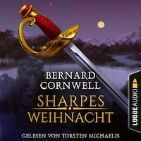 Sharpes Weihnacht - Sharpe-Reihe (Ungekürzt)