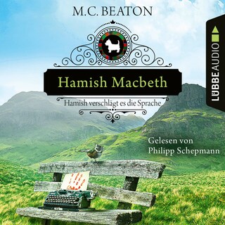 Hamish Macbeth verschlägt es die Sprache - Schottland-Krimis - Teil 14 als Hörbuch