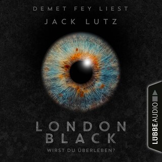 London Black - Wirst du überleben? als Hörbuch