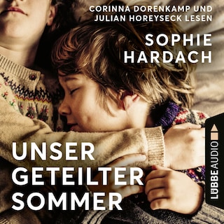 Unser geteilter Sommer als Hörbuch