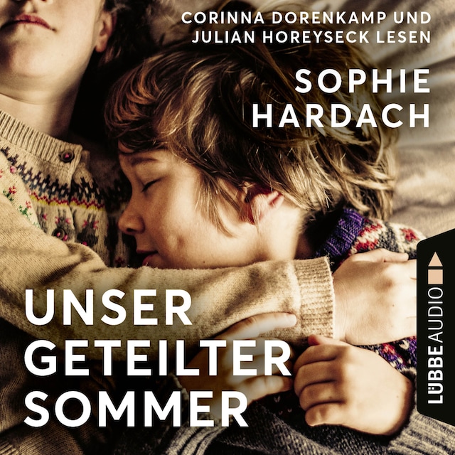 Book cover for Unser geteilter Sommer (Ungekürzt)