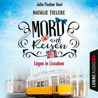 Mord auf Reisen - Lügen in Lissabon - Ein Fall für Claire und Andrew, Teil 2 als Hörbuch