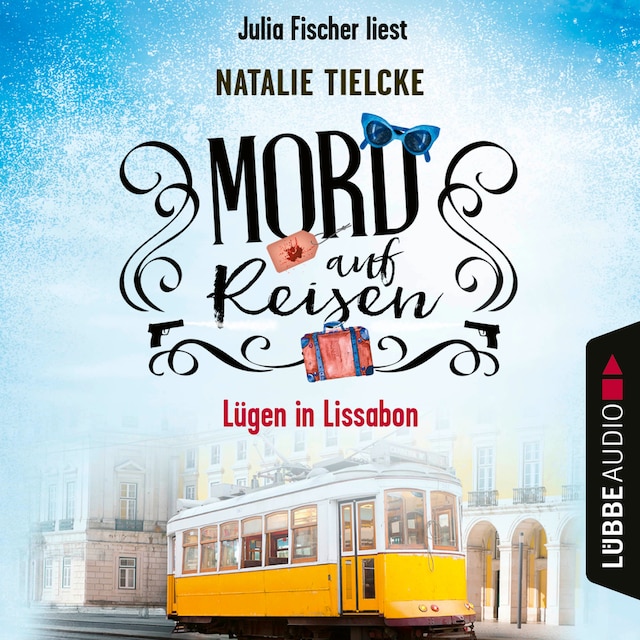 Copertina del libro per Mord auf Reisen - Lügen in Lissabon - Ein Fall für Claire und Andrew, Teil 2 (Ungekürzt)