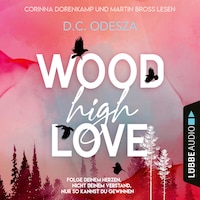 WOOD High LOVE - Wood Love, Teil 1 (Ungekürzt)