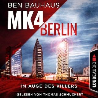 MK4 Berlin - Im Auge des Killers - Mordkommission 4, Teil 1 als Hörbuch